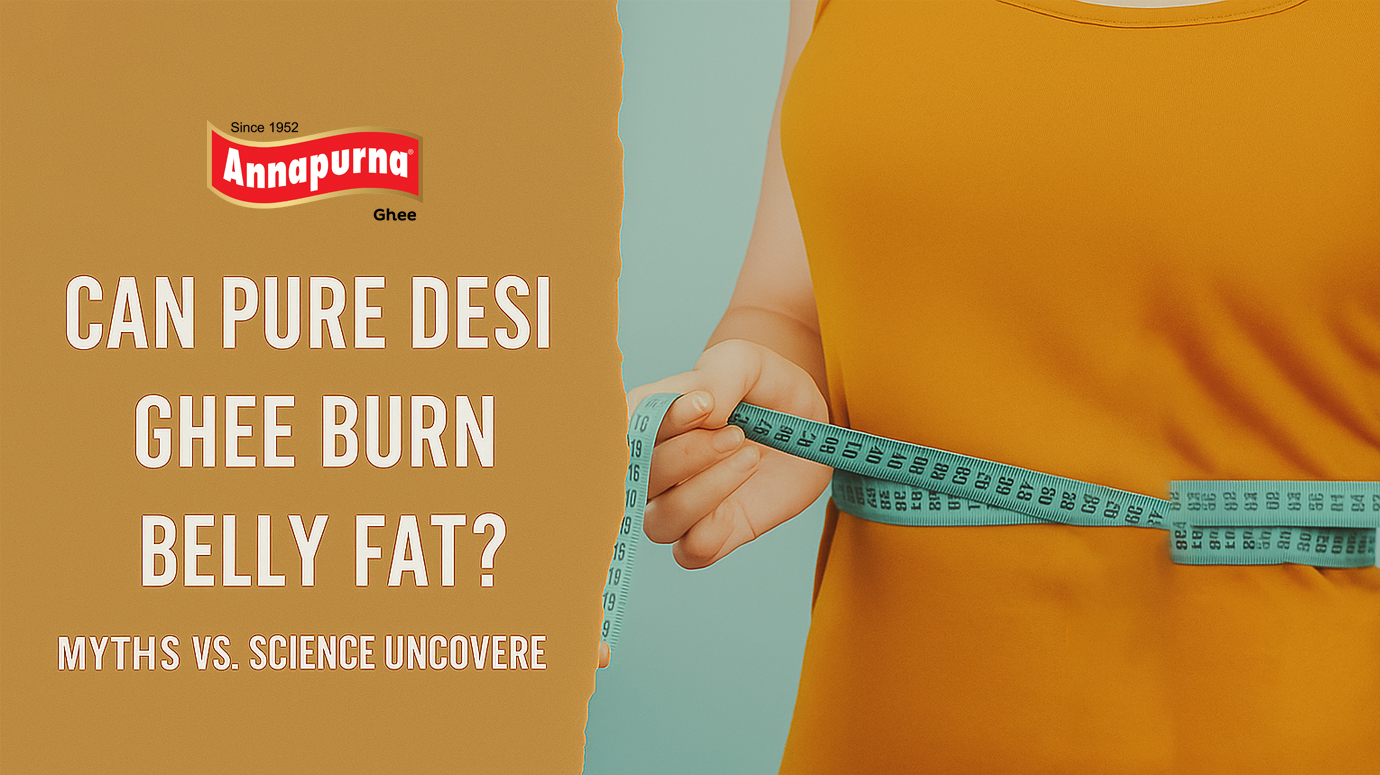 Can Pure Desi Ghee Burn Belly