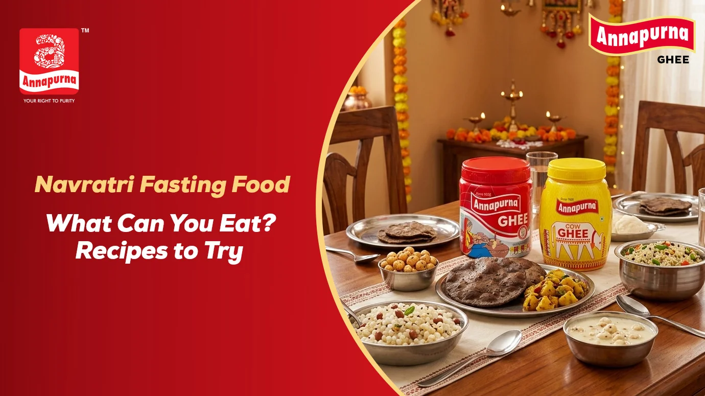 Annapurna Ghee with a spread of Navratri fasting foods, including sabudana khichdi, vrat snacks, kuttu dishes, and sweets